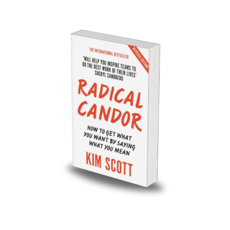 Radical Candor by Kim Scott