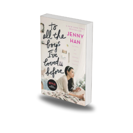 To All the Boys I've Loved Before by Jenny Han