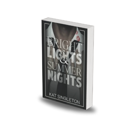 Bright Lights and Summer Nights by Kat Singleton