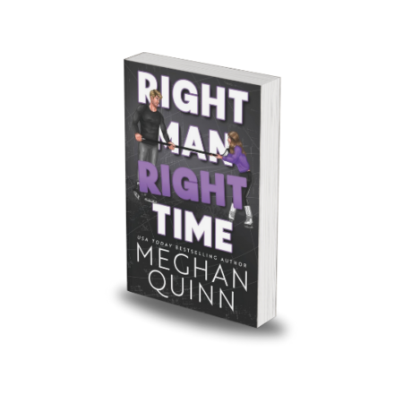 Right Man, Right Time by Meghan Quinn