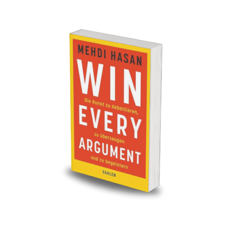 Win Every Argument by MPIL (Mehdi Hasan)