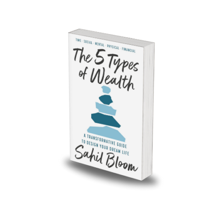 The 5 Types of Wealth by Sahil Bloom