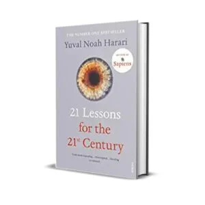 21 Lessons For the 21st Century by Yuval Noah Harari