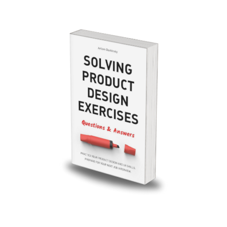 Solving Product Design Exercises by Artiom Dashinsky