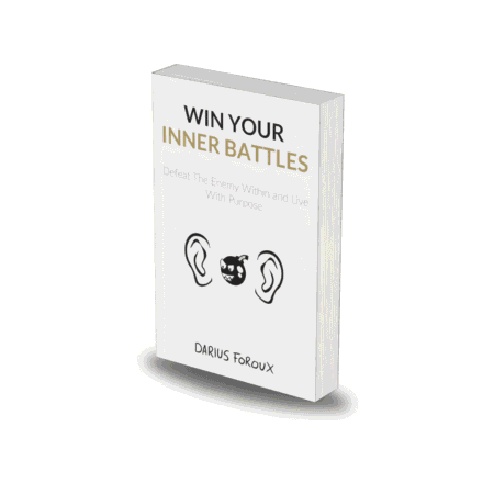 Win Your Inner Battles by Darius Foroux