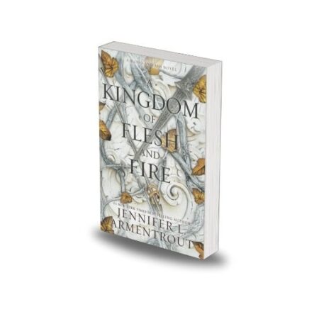 A Kingdom of Flesh and Fire by Jennifer L Armentrout