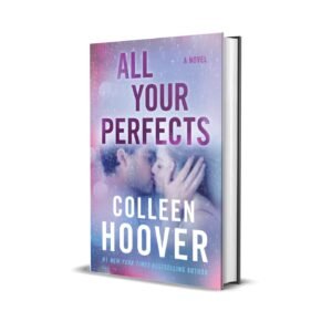 All Your Perfects by Colleen Hoover