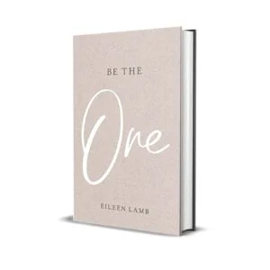 Be the One by Eileen Lamb