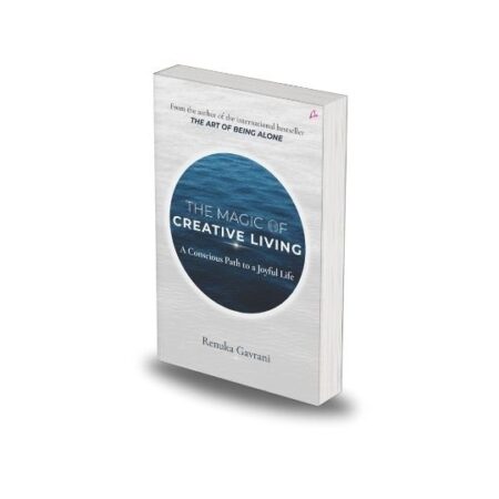 The Magic Of Creative Living by Renuka Gavrani