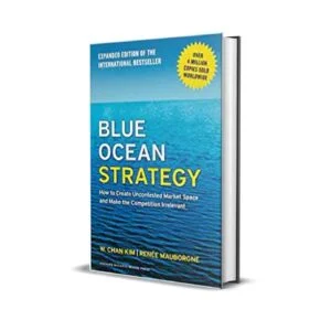 Blue Ocean Strategy by W Chan Kim