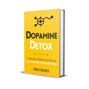 Dopamine Detox by Thibaut Meurisse