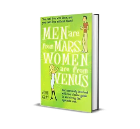 Men are from Mars Women are from Venus by John Gray
