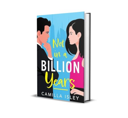 Not In A Billion Years by Camilla Isley