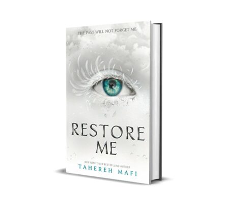 Restore Me by Tahereh Mafi