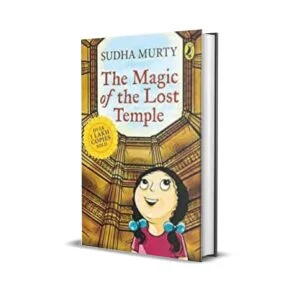 The Magic of the Lost Temple by Sudha Murty