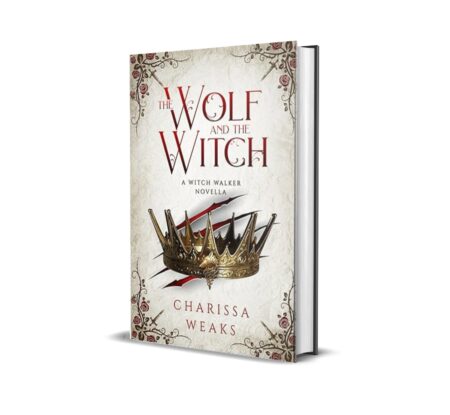 The Wolf and the Witch- 3 (The Witch Walker) by Charissa Weaks