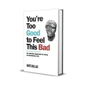 You're Too Good to Feel this Bad by Nate Dallas